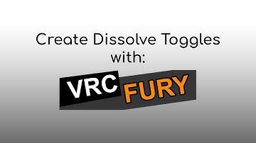 How to Create Dissolve Toggles with VRCFury for #VRChat