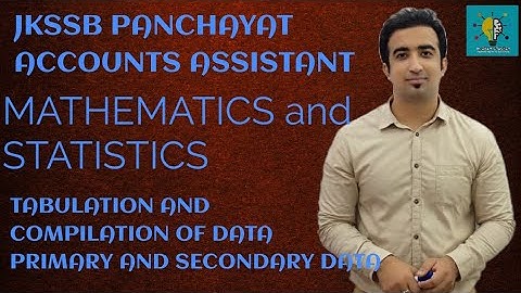 TABULATION AND COMPILATION OF DATA || PRIMARY AND SECONDARY DATA ||JKSSB FAA | JKSSB PAA | JKSSB JSA