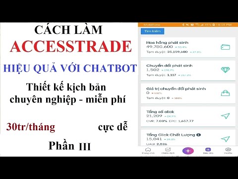 3bb chat Update 2022 Phần III: Cách chạy chiến dịch Accesstrade hiệu quả với CHATBOT || kiếm tiền với Accesstrade