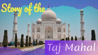 Unveiling the Mystery:The Fascinating Story of the Taj Mahal