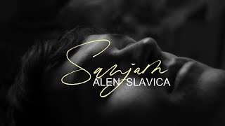 Alen Slavica - Sanjam (Official lyris video) Resimi