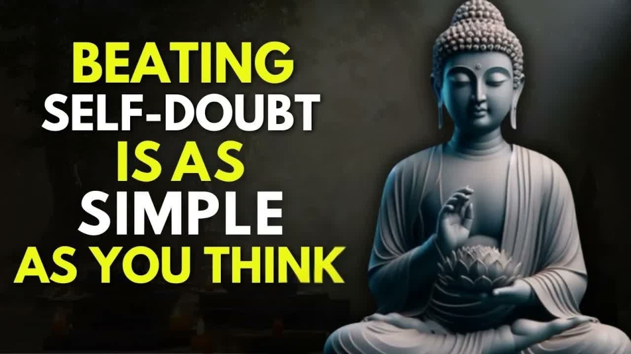 How to Destroy Self Doubt and Take Control of Your Life ｜ Buddhist Wisdom