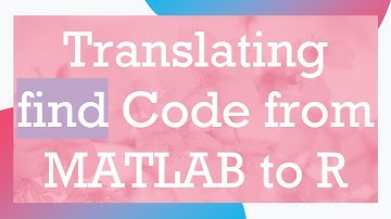 Translating find Code from MATLAB to R