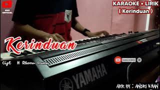 Karaoke Lirik ' Kerinduan ' ( Cipt : H Rhoma Irama )   Arr @andrikhanofficial || AS3  ||