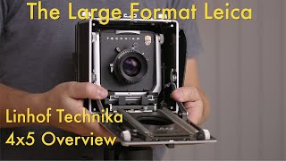 Linhof Technika 4x5 Overview - The Large Format Leica