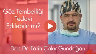 Göz Tembelliği Tedavi Edilebilir Mi?