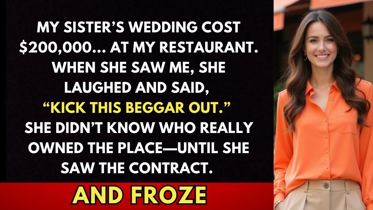 My Sister's Wedding Cost $200.000... My Restaurant. Seeing Me, She Said, 'Kick This Beggar Out.'