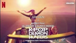 HUNTR/X vs JVKE - Golden x golden hour (ILLENIUM & Nurko Remix) [KEPIK Edit] Kpop Demon Hunters