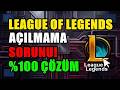 LoL Açılmama Sorunu Kesin Çözüm! (League of Legends Açılmıyor 2026)