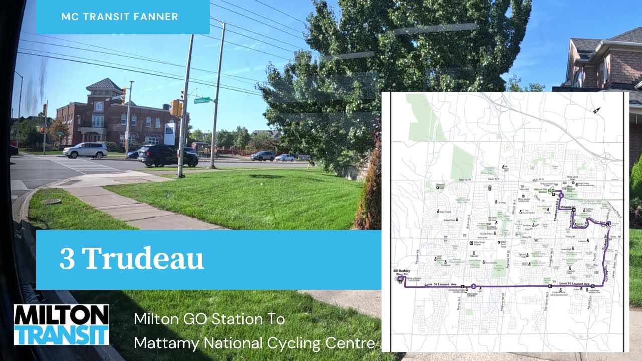 Milton Transit 3 Trudeau - Milton GO Stn To Mattamy National Cycling Centre - Full Route