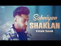 Sohniyan shaklan  khan saab  latest punjabi song 2022  new punjabi sad song  punjabi gaana