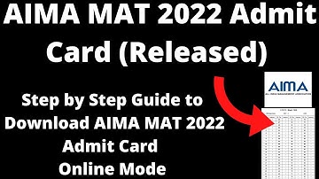AIMA MAT 2022 Admit Card (Released) - How to Download Official AIMA MAT 2022 Admit Card Online Mode