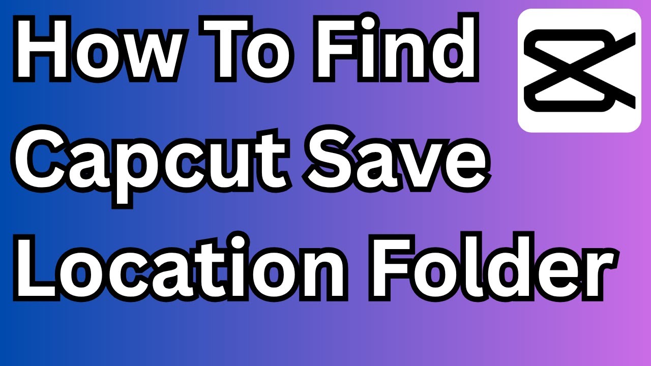 How To Find Capcut Save Location - YouTube