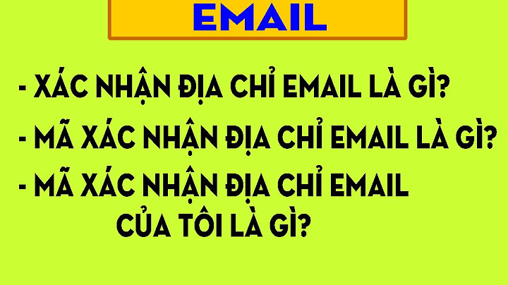 Xác nhận địa chỉ email là gì năm 2024