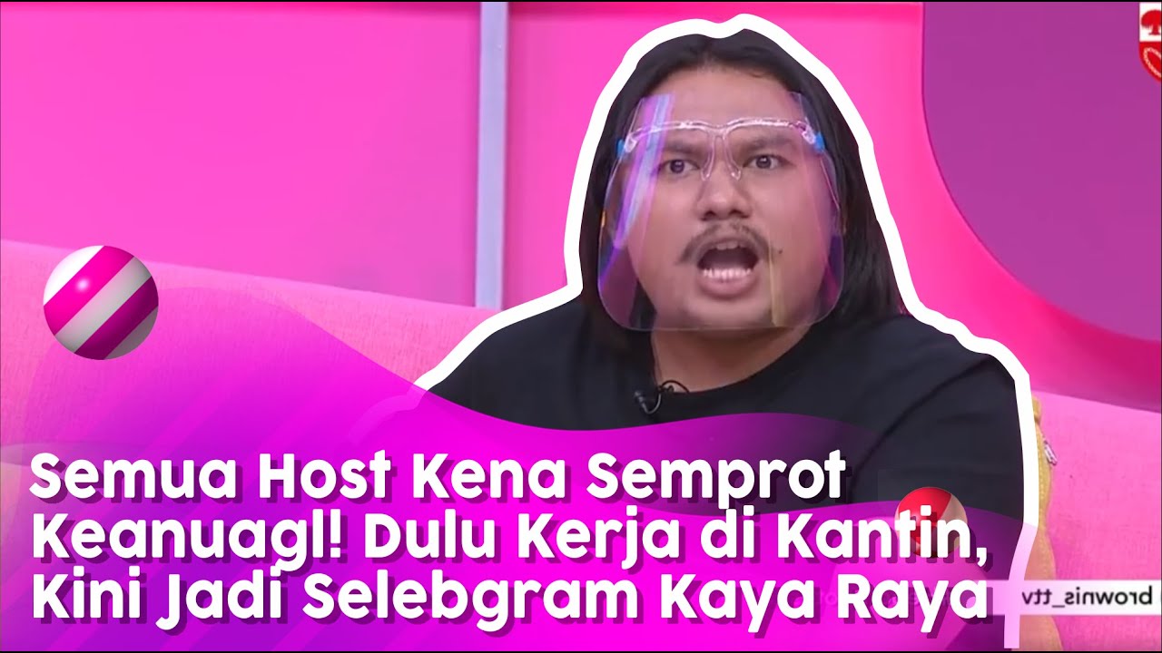 Semua Host Kena Semprot Keanuagl, Dulu Kerja Di Kantin Kini Jadi Selebgram | BROWNIS (3/8/20) P1