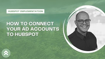 How to Connect Your Ad Accounts to HubSpot