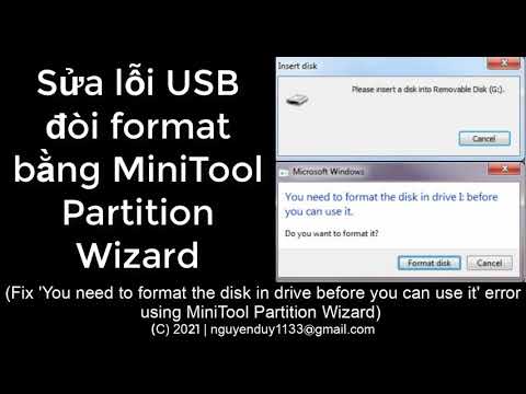 [MiniTool Partition Wizard] Sửa lỗi USB đòi format (Fix 'You need to format the disk in drive ...')