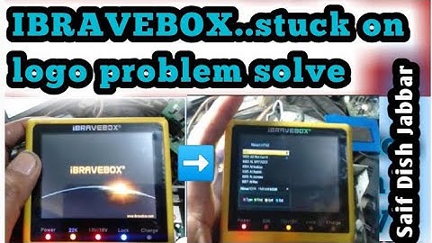 ibravebox satellite finder stuck on logo problem solve...👍👍