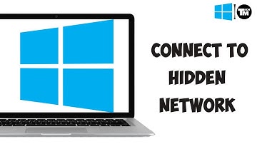 How to Connect to Hidden Network Windows 10
