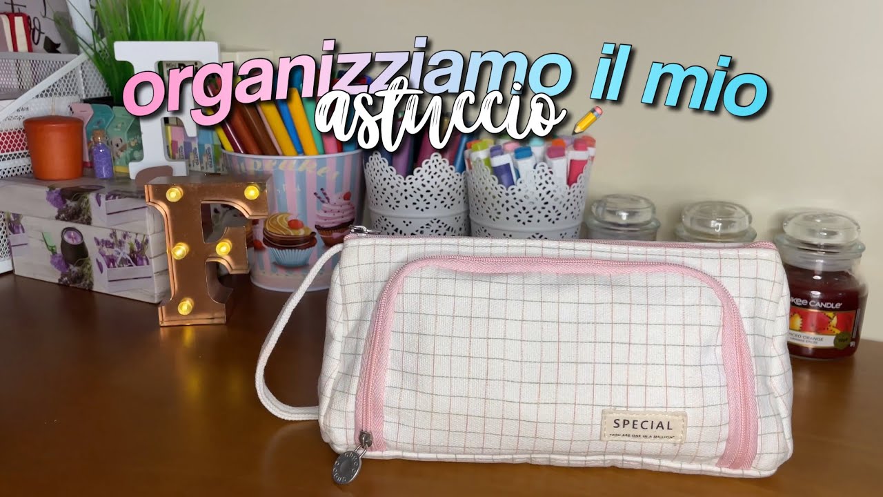 ORGANIZZIAMO IL MIO ASTUCCIO PER IL BACK TO SCHOOL!✏️