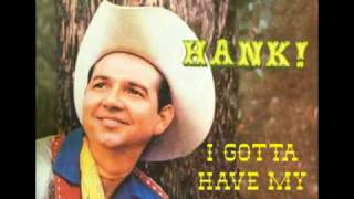 Video thumbnail of "HANK THOMPSON - I Gotta Have My Baby Back"