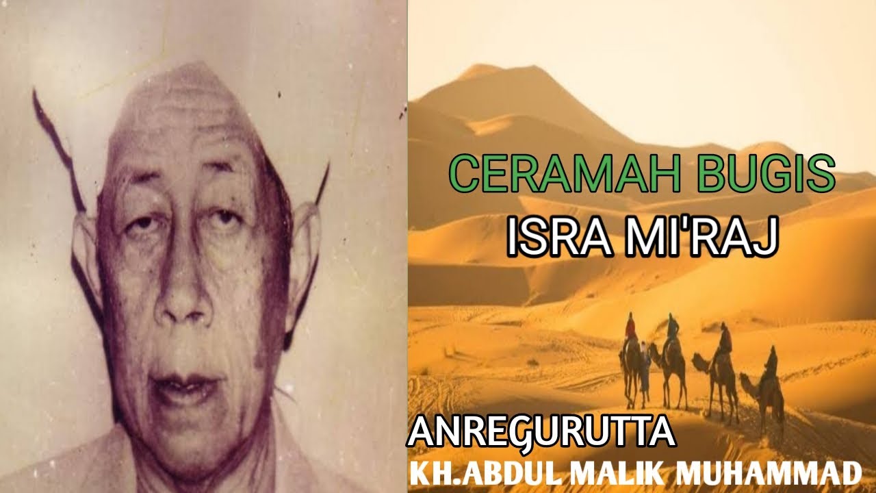 Ceramah Bugis Anregutta KH ABDUL MALIK MUHAMMAD ][ ISRA MI'RAJ
