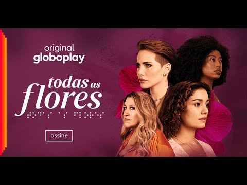 TODAS AS FLORES | Novos capítulos - TODAS AS FLORES | Novos capítulos