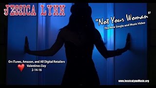 Jessica Lynn - Not Your Woman