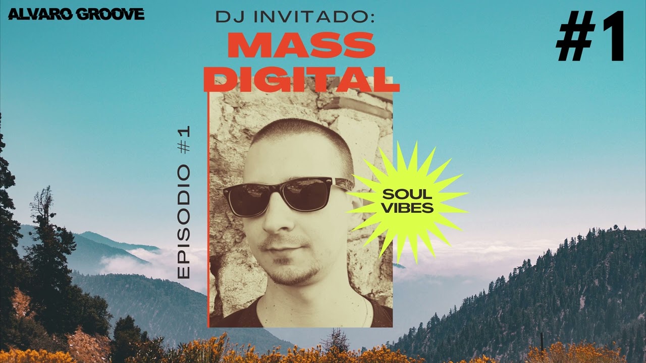 SOUL VIBES PODCAST #1 - DJ INVITADO: MASS DIGITAL