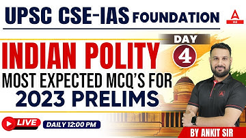 UPSC 2023 INDIAN POLITY Most Expected MCQs for 2023 PRELIMS By Ankit Sir
