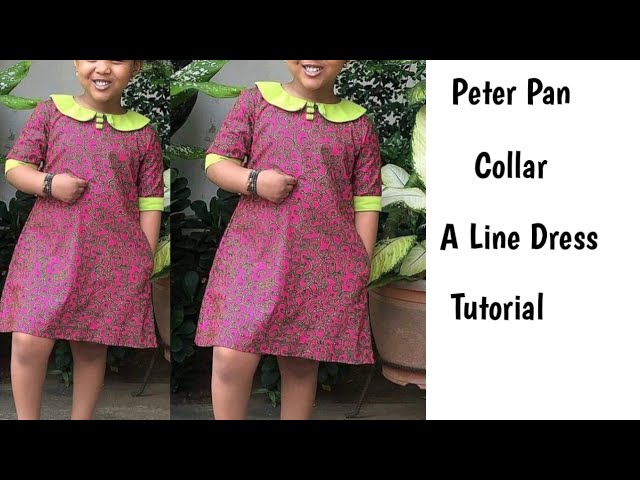 Tutorial on a line dress dress with Peter pan collar for a little