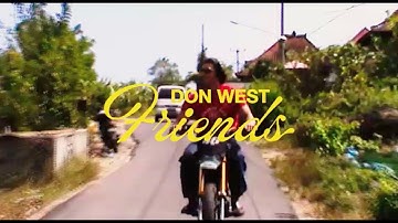 DON WEST - FRIENDS (Official Music Video)