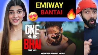 EMIWAY BANTAI - ONE HAI RE BHAI REACTION | (PROD BY - ANYVIBE) | OFFICIAL MUSIC VIDEO