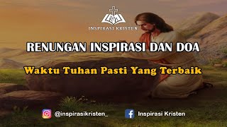 Waktu Tuhan Pasti Yang Terbaik  Renungan Inspirasi