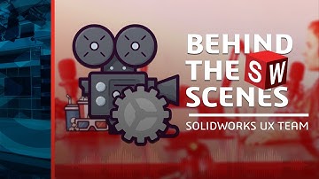 Behind the Scenes: SOLIDWORKS User Experience - SOLIDWORKS Live