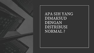 CARA GAMPANG MEMPELAJARI APA ITU DISTRIBUSI NORMAL - STATISTIKA INDONESIA