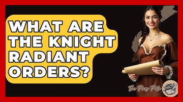 What Are The Knight Radiant Orders? - The Prose Path