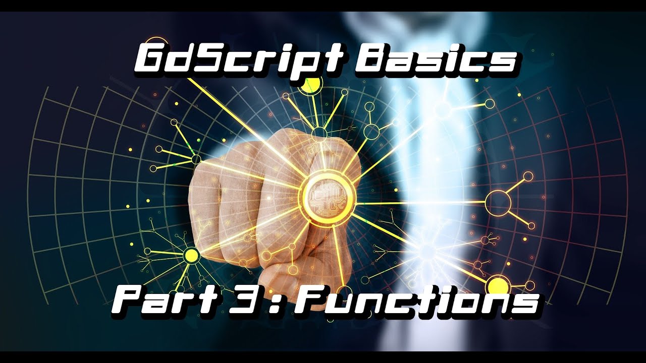 Miniseries - Intro into Godot's Gd Script - Part 3: Functions - YouTube