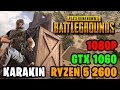 PUBG SEASON 6 KARAKIN | RYZEN 5 2600 GTX 1060 6GB (COMPETITIVE SETTINGS)