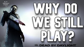 Celebrity Why do we still play Dead by Daylight? Profile