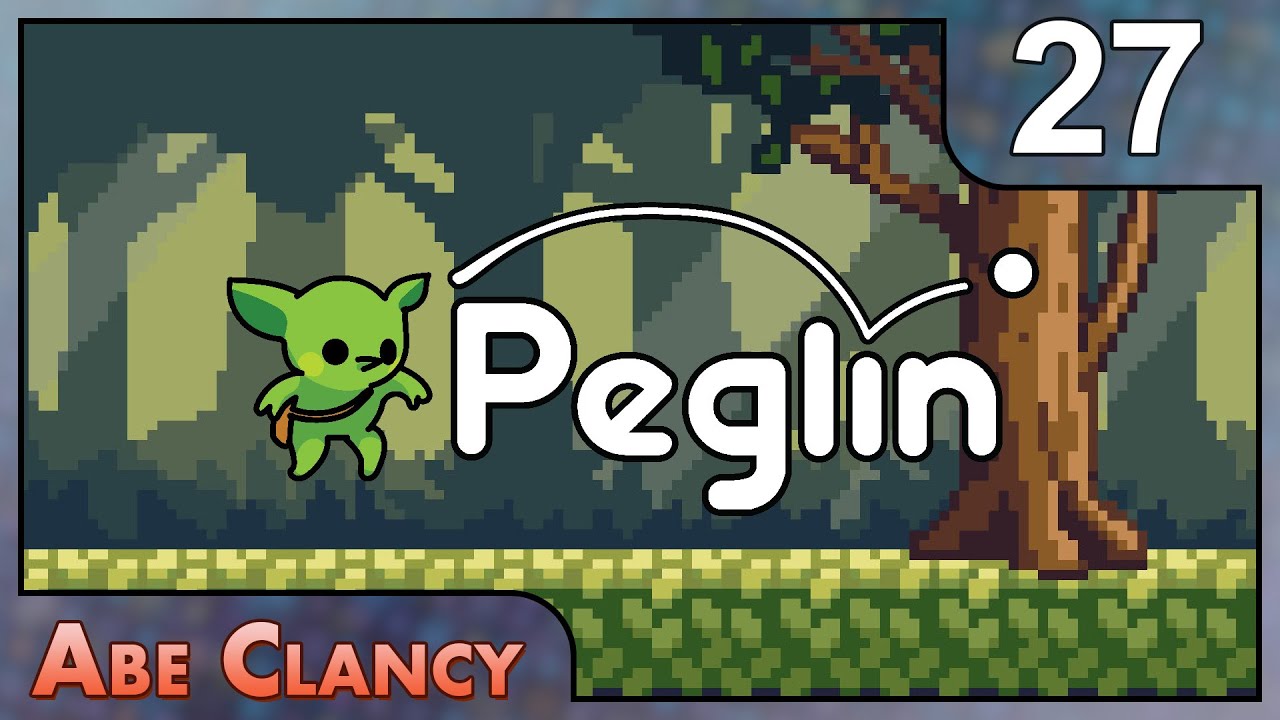 Wallmonger - #27 - Abe Clancy Plays: Peglin