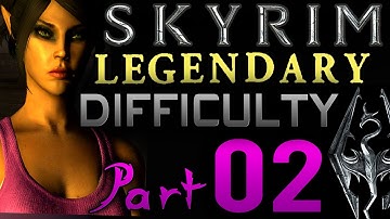 Skyrim Legendary Difficulty (Vanilla Gameplay) Part 2 ▕ Let
