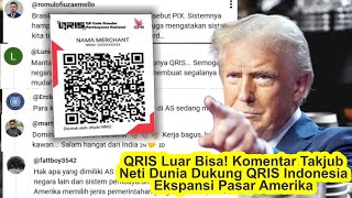 QRIS Luar Biasa! Komentar Takjub Neti Dunia Dukung QRIS Indonesia Ekspansi Pasar Amerika