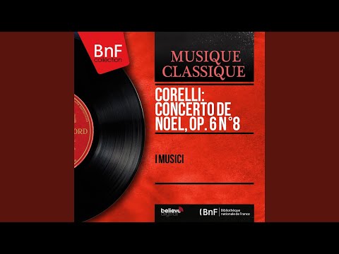 Concerto grosso in G Minor, Op. 6 No. 8 "Fatto per la Notte di Natale": V. Allegro & VI. Largo