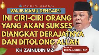 CERAMAH ZAINUDDIN MZ - INI CIRI ORANG YANG AKAN SUKSES DITOLONG ALLAH CERAMAH KH ZAINUDIN MZ TERBARU