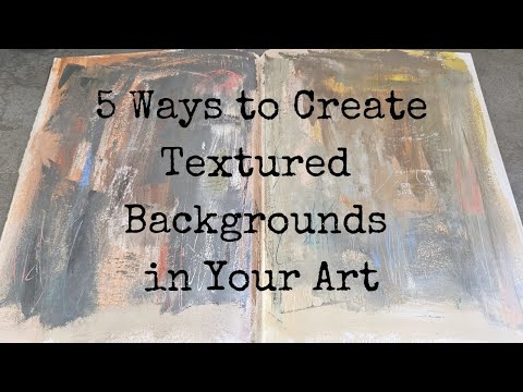 Easy Mixed Media Art - My 5 Favorite Ideas for Textured Backgrounds