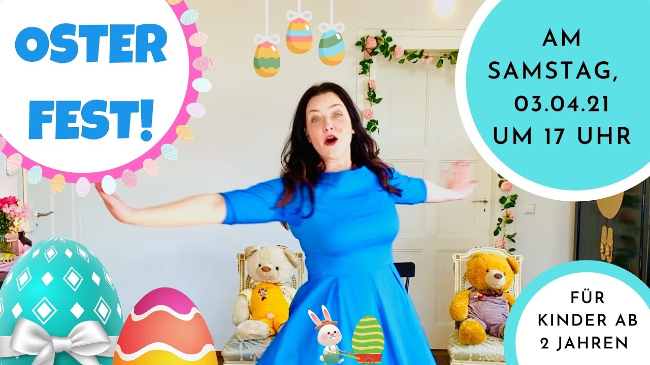 Update Kinder-Osterfest 2021 Frohe Ostern! online Kinderlieder, Tänze, ein Ostermärchen für Kinder ab 3 J.
