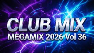 Night Drive Party Mix 2026 🚗💨 EDM Club Vibes | Best Remixes Megamix vol 36