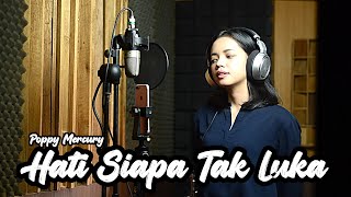 Download lagu Hati Siapa Tak Luka - Poppy Mercury | Cover & Lirik Salma Putri Bening Musik mp3
