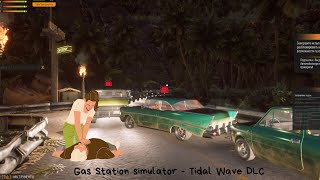 ПРОПАЛИ ВСЕ ЛЮДИ, А ОКАЗАЛОСЬ.. ➜ Gas Station simulator - Tidal Wave DLC #6